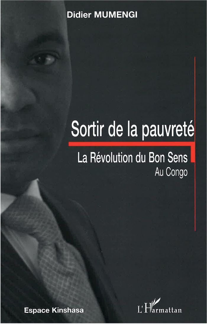 Couverture du livre « SORTIR DE LA PAUVRETE - LA REVOLUTION DU BON SENS AU CONGO » de Didier Mumengi, librairie Les Contes Infusés à Corte