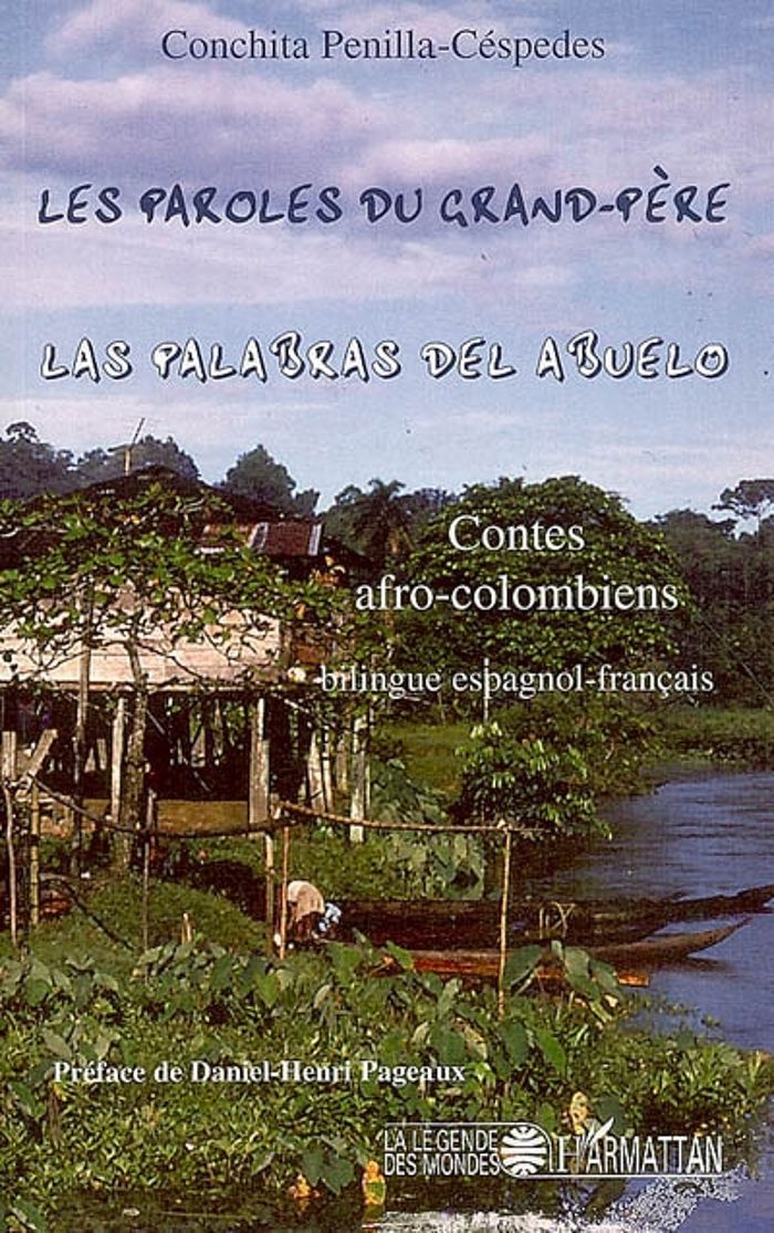 Couverture du livre « LES PAROLES DU GRAND-PERE - LAS PALABRAS DEL ABUELO - CONTES AFRO-COLOMBIENS », librairie Les Contes Infusés à Corte