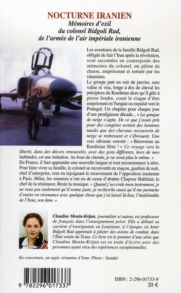 Quatrième de couverture de « NOCTURNE IRANIEN - MEMOIRES D'EXIL DU COLONEL BIDGOLI RAD, DE L'ARMEE DE L'AIR IMPERIALE IRANIENNE »