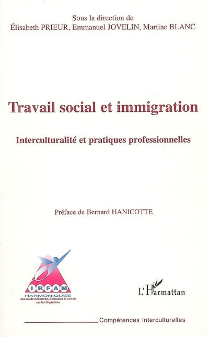 Couverture du livre « TRAVAIL SOCIAL ET IMMIGRATION - INTERCULTURALITE ET PRATIQUES PROFESSIONNELLES » de Jovelin/blanc, librairie Les Contes Infusés à Corte