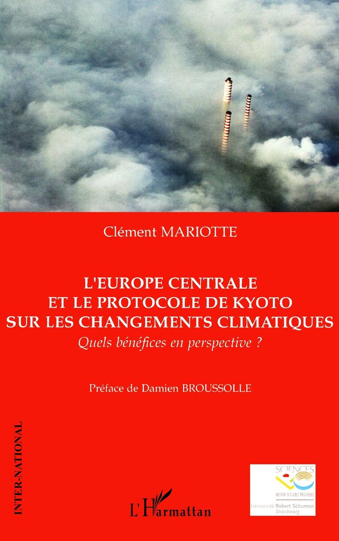 Couverture du livre « L'EUROPE CENTRALE ET LE PROTOCOLE DE KYOTO SUR LES CHANGEMENTS CLIMATIQUES - QUELS BENEFICES EN PERS » de Clement Mariotte, librairie Les Contes Infusés à Corte