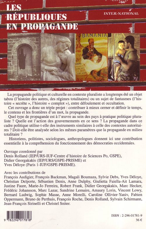 Quatrième de couverture de « LES REPUBLIQUES EN PROPAGANDE - PLURALISME POLITIQUE ET PROPAGANDE : ENTRE DENI ET INSTITUTIONNALISA »