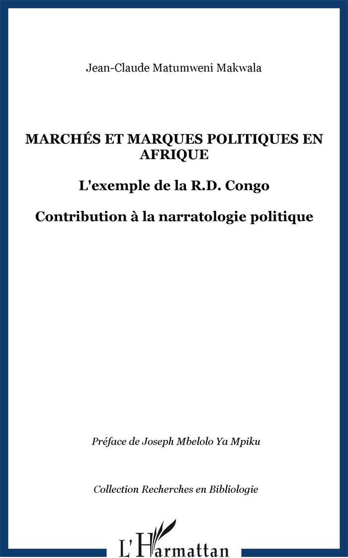 Couverture du livre « MARCHES ET MARQUES POLITIQUES EN AFRIQUE - L'EXEMPLE DE LA R.D. CONGO - CONTRIBUTION A LA NARRATOLOG » de Makwala Matumweni, librairie Les Contes Infusés à Corte
