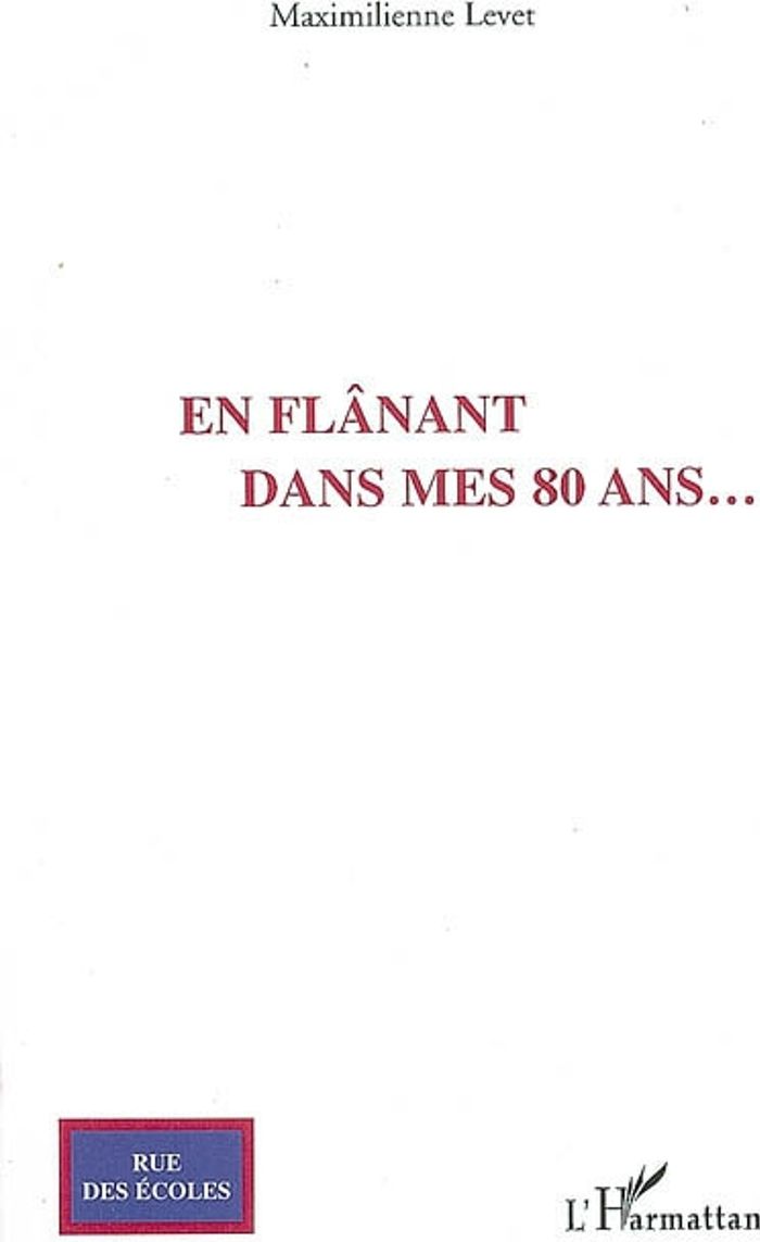 Couverture du livre « EN FLANANT DANS MES 80 ANS... » de Maximilienne Levet, librairie Les Contes Infusés à Corte