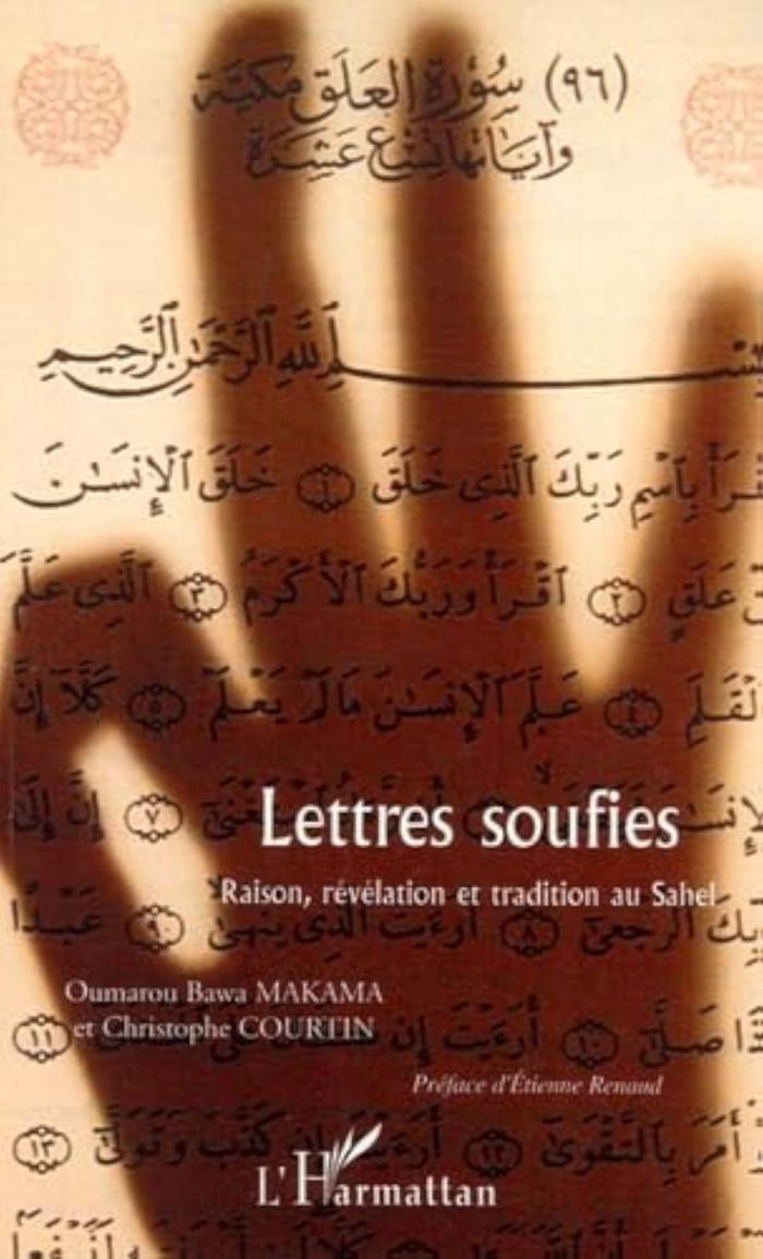 Couverture du livre « LETTRES SOUFIES - RAISON, REVELATION ET TRADITION AU SAHEL » de Courtin/makama, librairie Les Contes Infusés à Corte