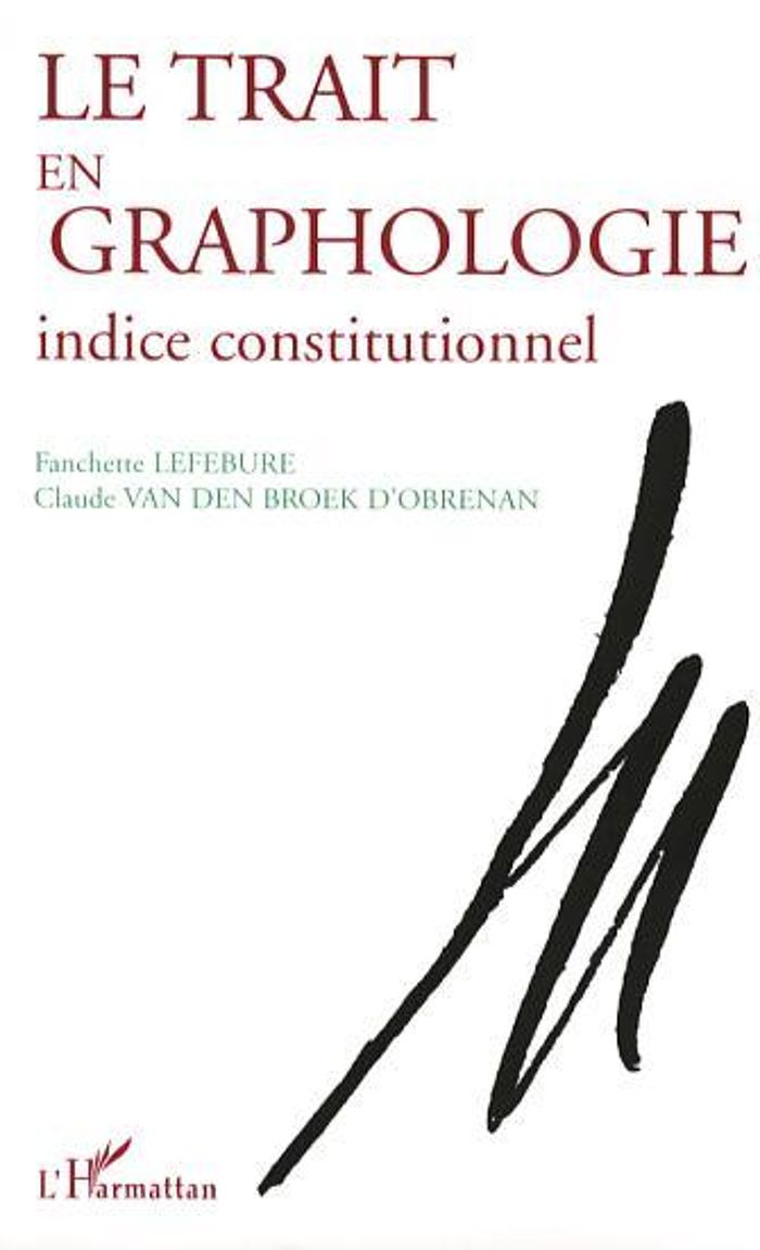 Couverture du livre « LE TRAIT EN GRAPHOLOGIE - INDICE CONSTITUTIONNEL » de Lefebure, librairie Les Contes Infusés à Corte