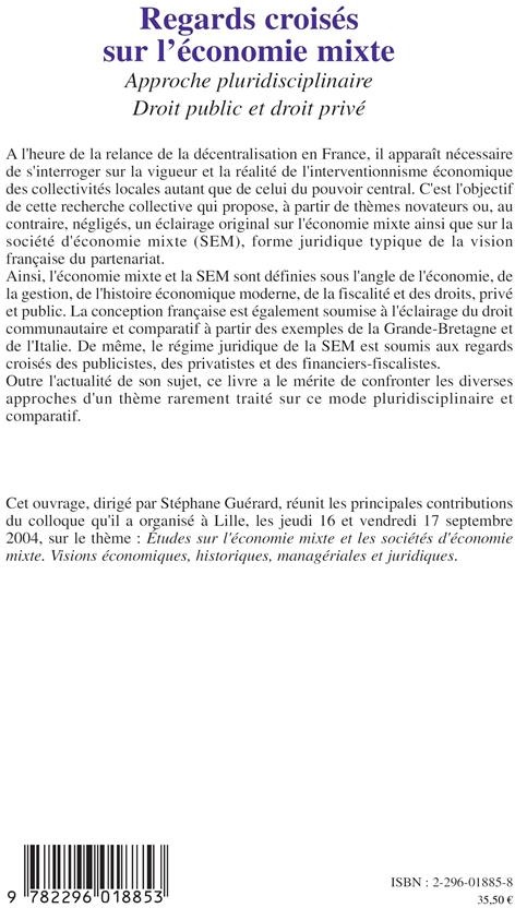 Quatrième de couverture de « REGARDS CROISES SUR L'ECONOMIE MIXTE - APPROCHE PLURIDISCIPLINAIRE - DROIT PUBLIC ET DROIT PRIVE »