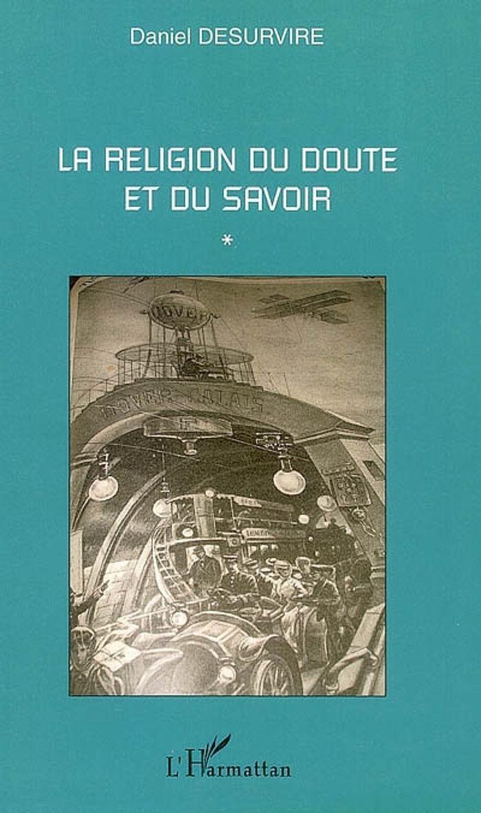 Couverture du livre « LA RELIGION DU DOUTE ET DU SAVOIR » de Daniel Desurvire, librairie Les Contes Infusés à Corte