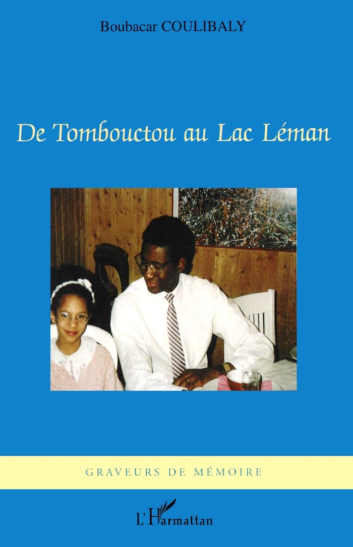 Couverture du livre « DE TOMBOUCTOU AU LAC LEMAN », librairie Les Contes Infusés à Corte