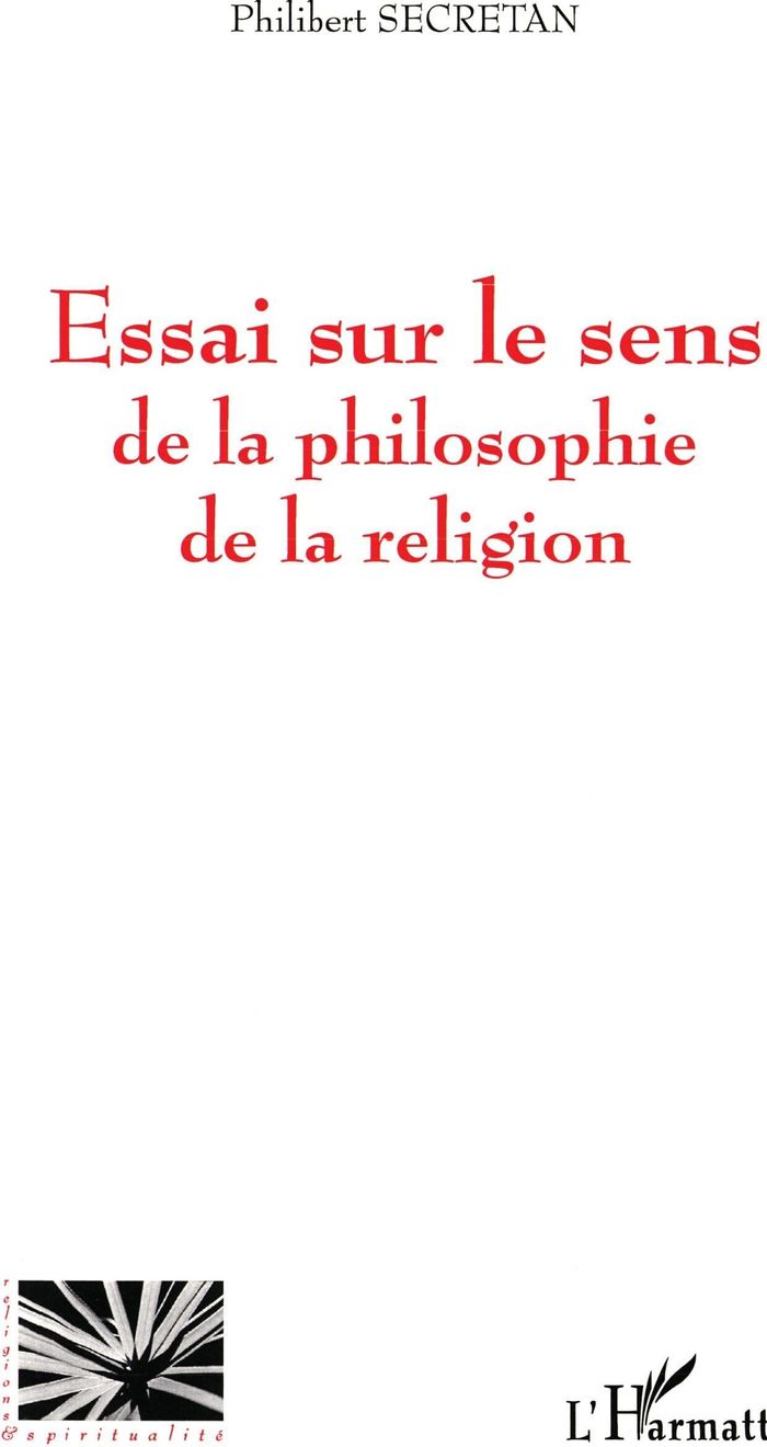 Couverture du livre « ESSAI SUR LE SENS DE LA PHILOSOPHIE DE LA RELIGION » de Philibert Secretan, librairie Les Contes Infusés à Corte