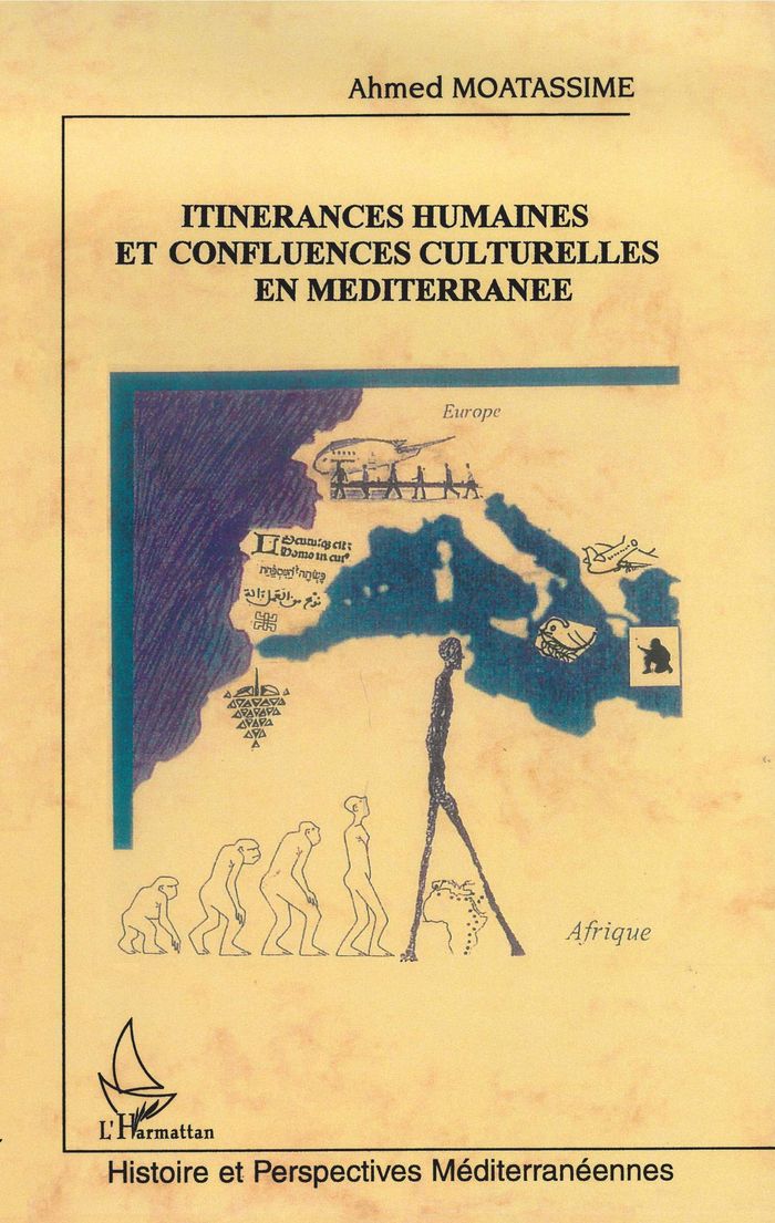 Couverture du livre « ITINERANCES HUMAINES ET CONFLUENCES CULTURELLES EN MEDITERRANEE » de Ahmed Moatassime, librairie Les Contes Infusés à Corte