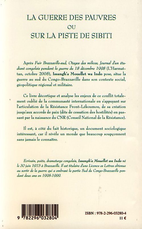 Quatrième de couverture de « LA GUERRE DES PAUVRES OU SUR LA PISTE DE SIBITI - LA LEKOUMOU DANS LA GUERRE DU 18 DECEMBRE 1998 AU »