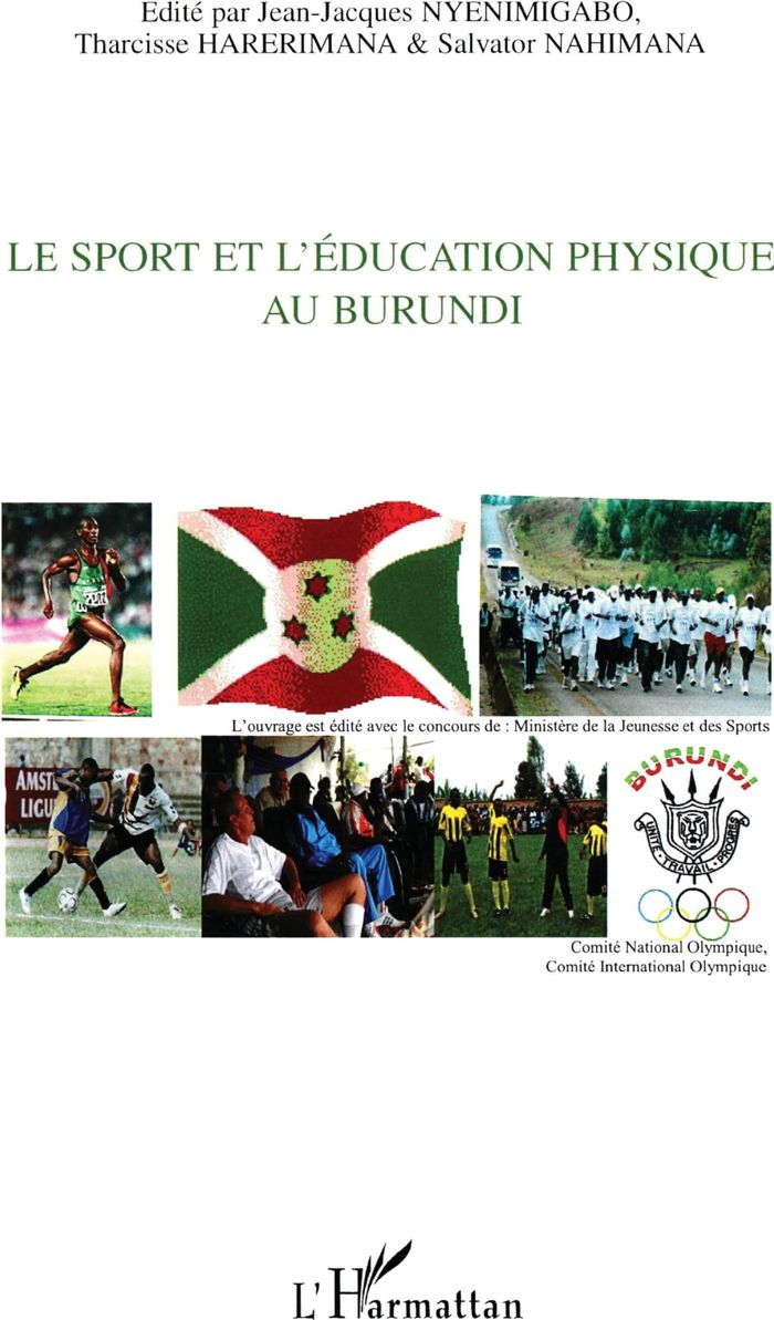 Couverture du livre « LE SPORT ET L'EDUCATION PHYSIQUE AU BURUNDI », librairie Les Contes Infusés à Corte