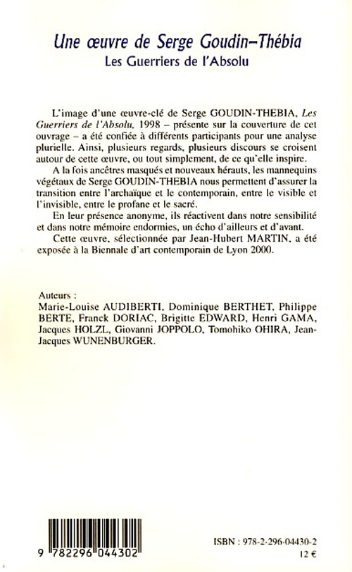 Quatrième de couverture de « UNE OEUVRE DE SERGE GOUDIN-THEBIA - LES GUERRIERS DE L'ABSOLU »
