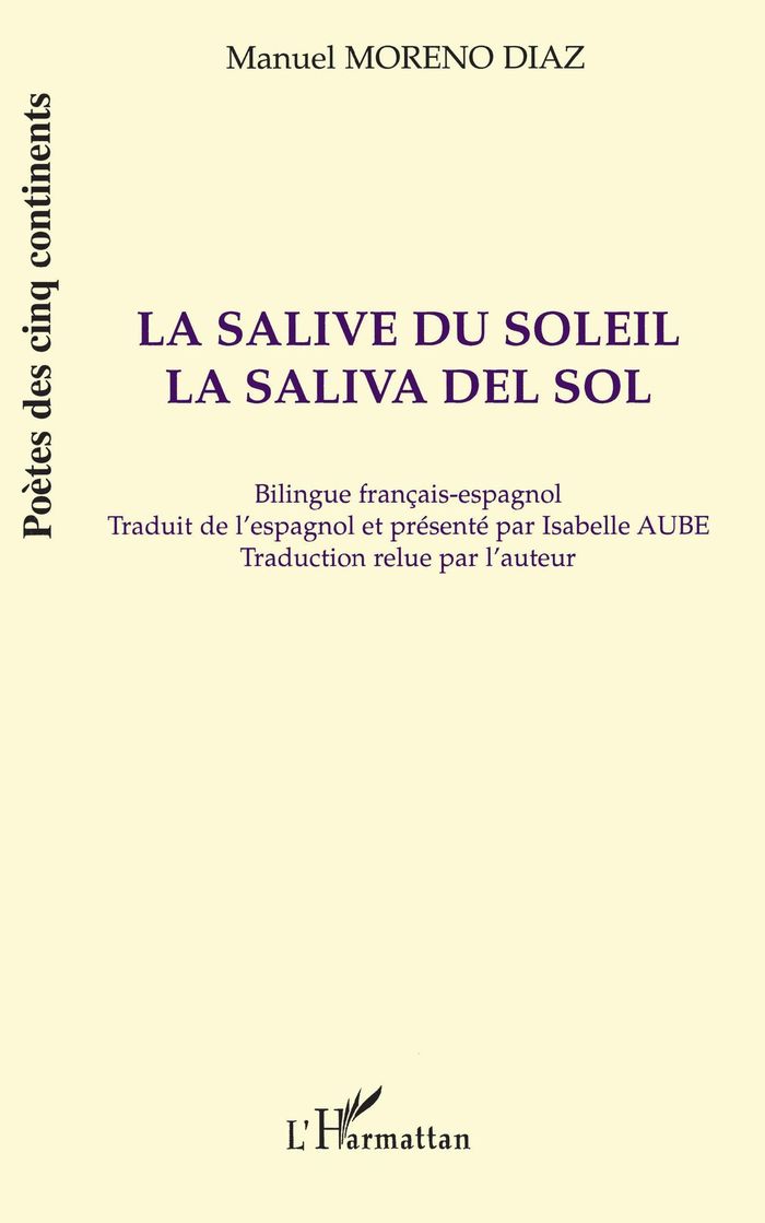 Couverture du livre « LA SALIVE DU SOLEIL - LA SALIVA DEL SOL » de Moreno Diaz Manuel, librairie Les Contes Infusés à Corte