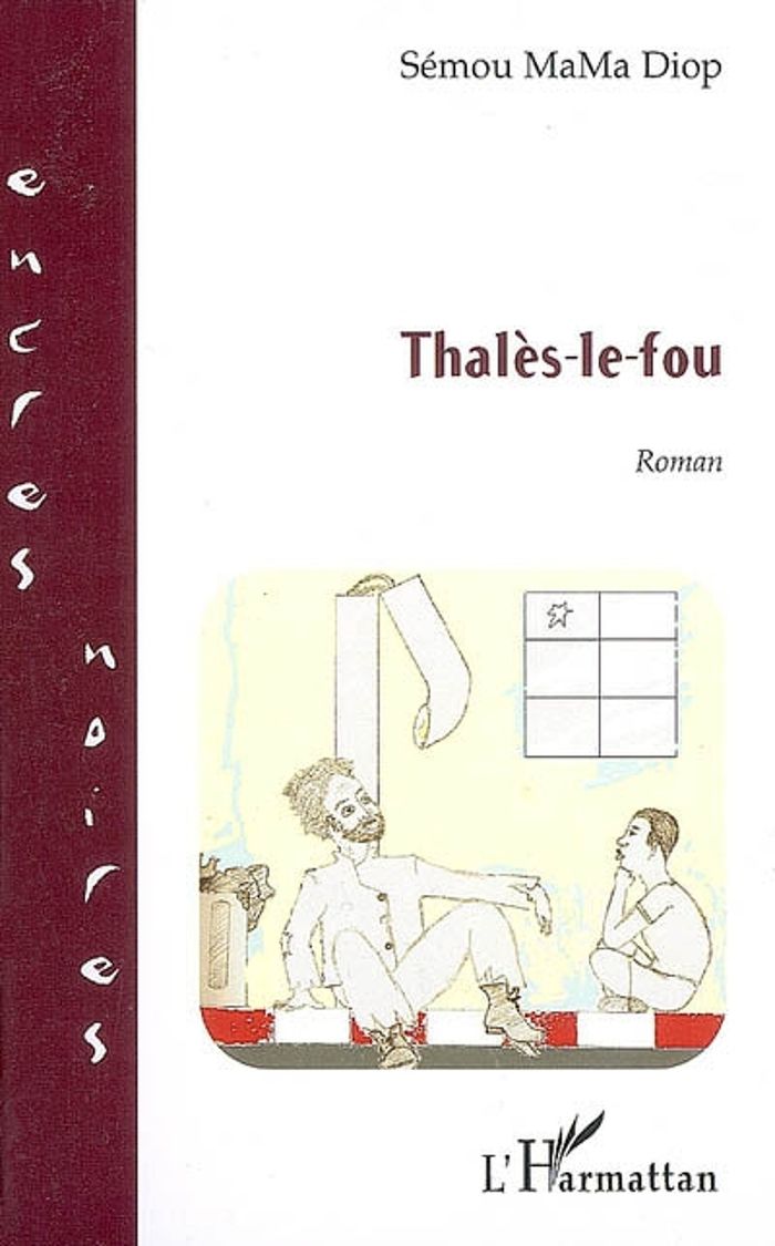 Couverture du livre « THALES-LE-FOU » de Diop Semou Mama, librairie Les Contes Infusés à Corte