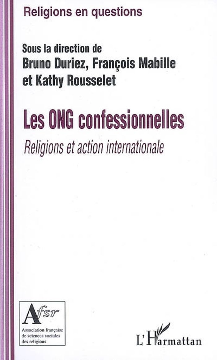Couverture du livre « LES ONG CONFESSIONNELLES - RELIGIONS ET ACTION INTERNATIONALE » de Mabille/rousselet, librairie Les Contes Infusés à Corte