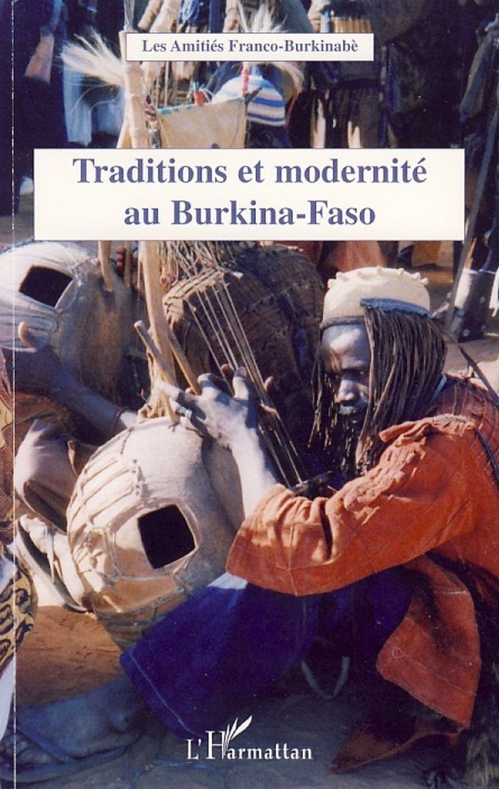 Couverture du livre « TRADITIONS ET MODERNITE AU BURKINA-FASO » de Les Amities Franco-B, librairie Les Contes Infusés à Corte