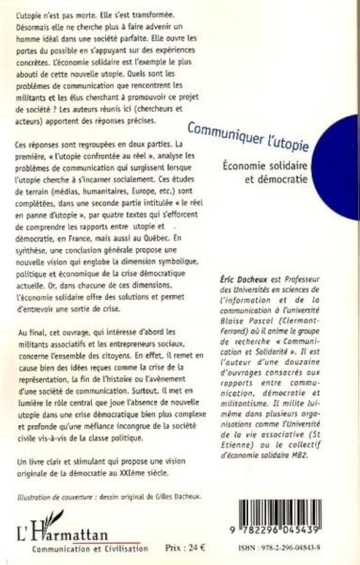 Couverture du livre « COMMUNIQUER L'UTOPIE - ECONOMIE SOLIDAIRE ET DEMOCRATIE » de Eric Dacheux, librairie Les Contes Infusés à Corte