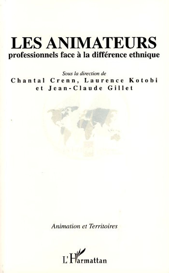 Couverture du livre « LES ANIMATEURS PROFESSIONNELS FACE A LA DIFFERENCE ETHNIQUE », librairie Les Contes Infusés à Corte