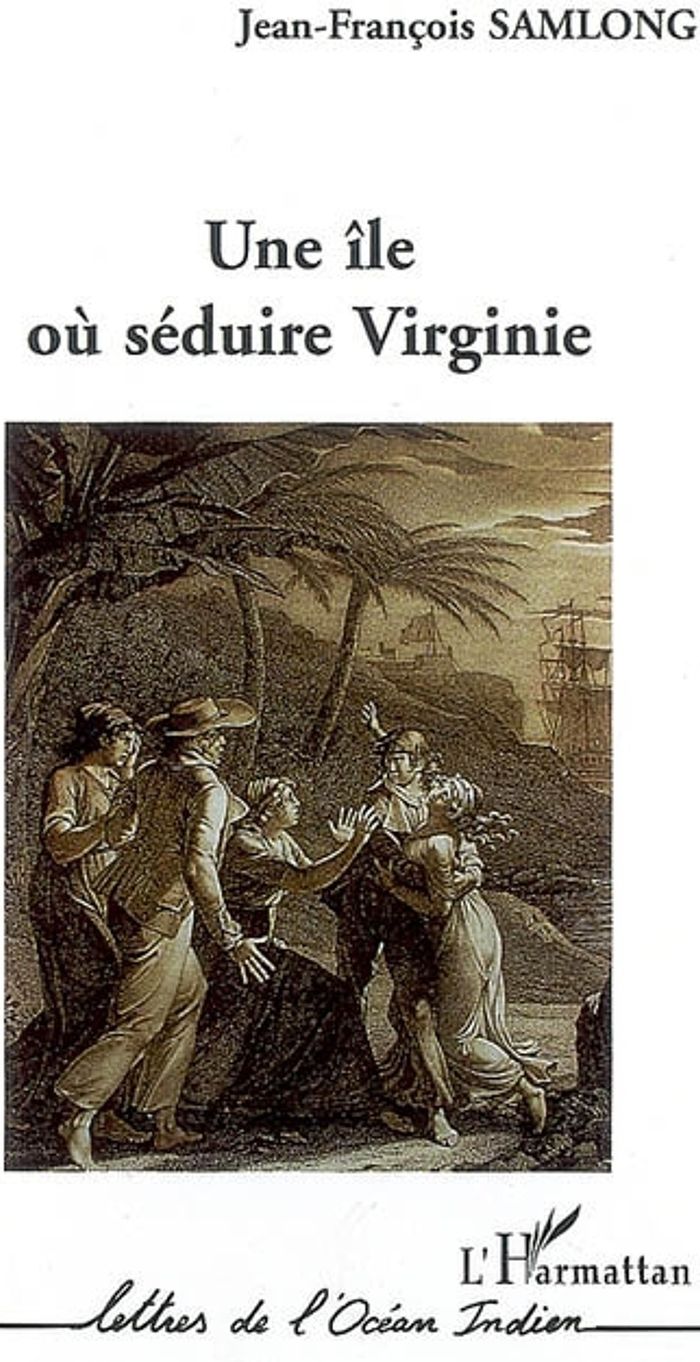 Couverture du livre « UNE ILE OU SEDUIRE VIRGINIE » de J-F. Samlong, librairie Les Contes Infusés à Corte