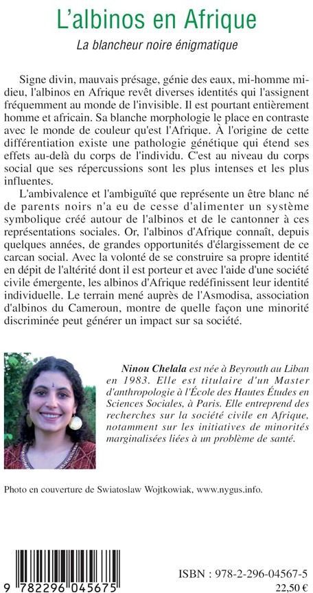 Quatrième de couverture de « L'ALBINOS EN AFRIQUE - LA BLANCHEUR NOIRE ENIGMATIQUE »