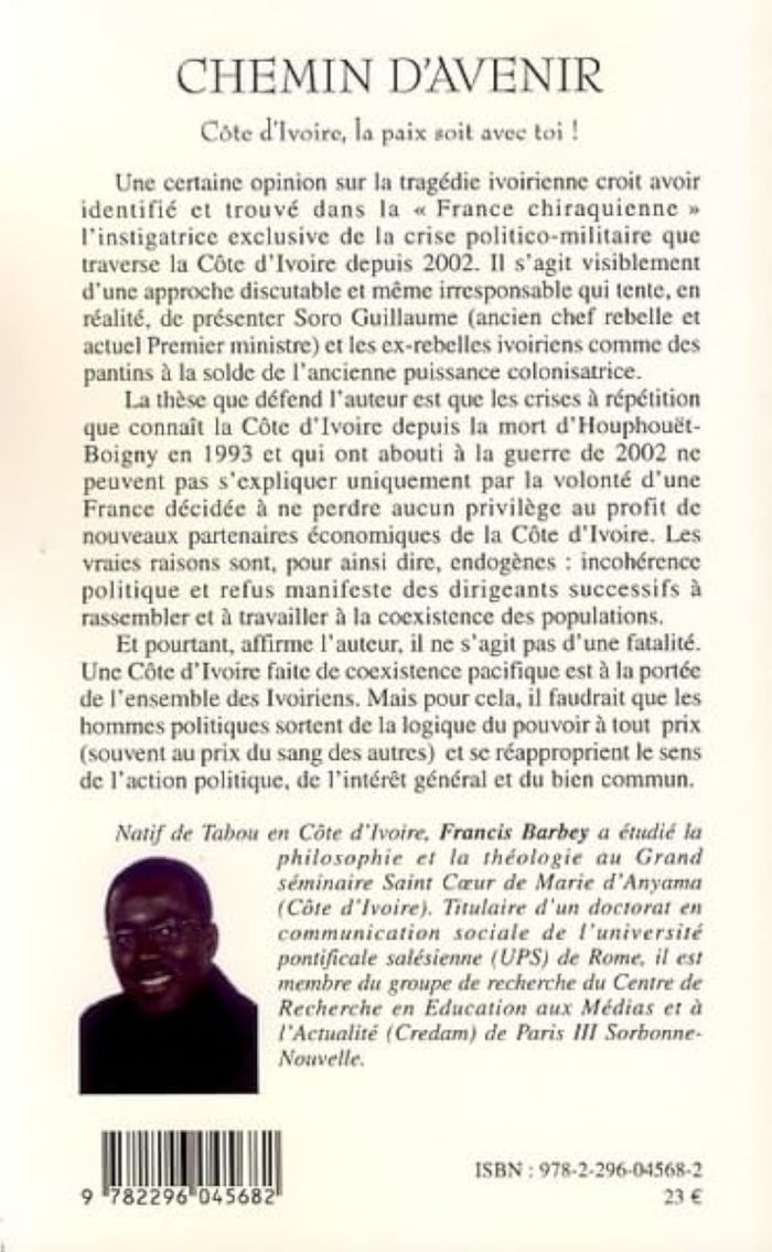 Couverture du livre « CHEMIN D'AVENIR - COTE D'IVOIRE, LA PAIX SOIT AVEC TOI ! » de Francis Barbey, librairie Les Contes Infusés à Corte