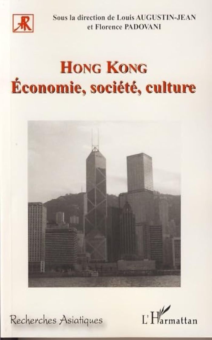 Couverture du livre « HONG-KONG - ECONOMIE, SOCIETE, CULTURE » de Padovani/augustin, librairie Les Contes Infusés à Corte