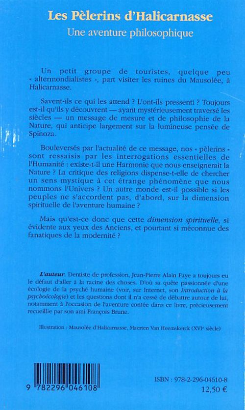 Quatrième de couverture de « LES PELERINS D'HALICARNASSE - UNE AVENTURE PHILOSOPHIQUE - L'ALTERMONDIALISME SERA SPIRITUEL, OU NE »