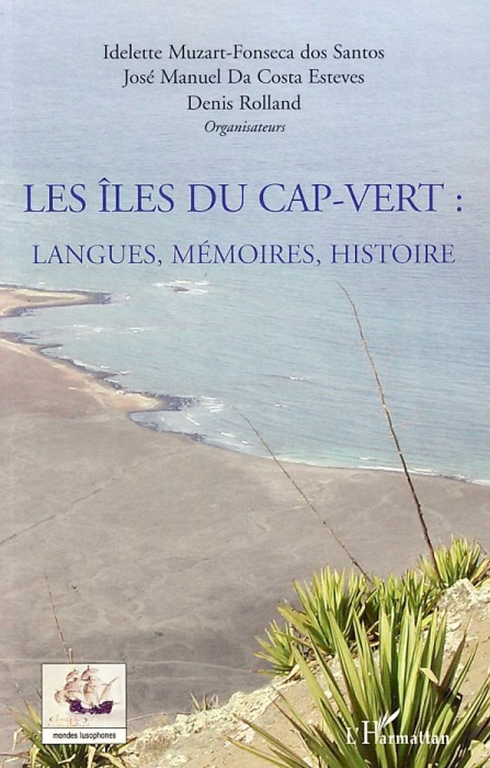 Couverture du livre « LES ILES DU CAP-VERT - LANGUES, MEMOIRES, HISTOIRE » de Xxx, librairie Les Contes Infusés à Corte