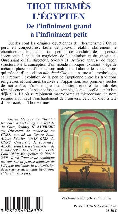 Quatrième de couverture de « THOT HERMES L'EGYPTIEN - DE L'INFINIMENT GRAND A L'INFINIMENT PETIT »