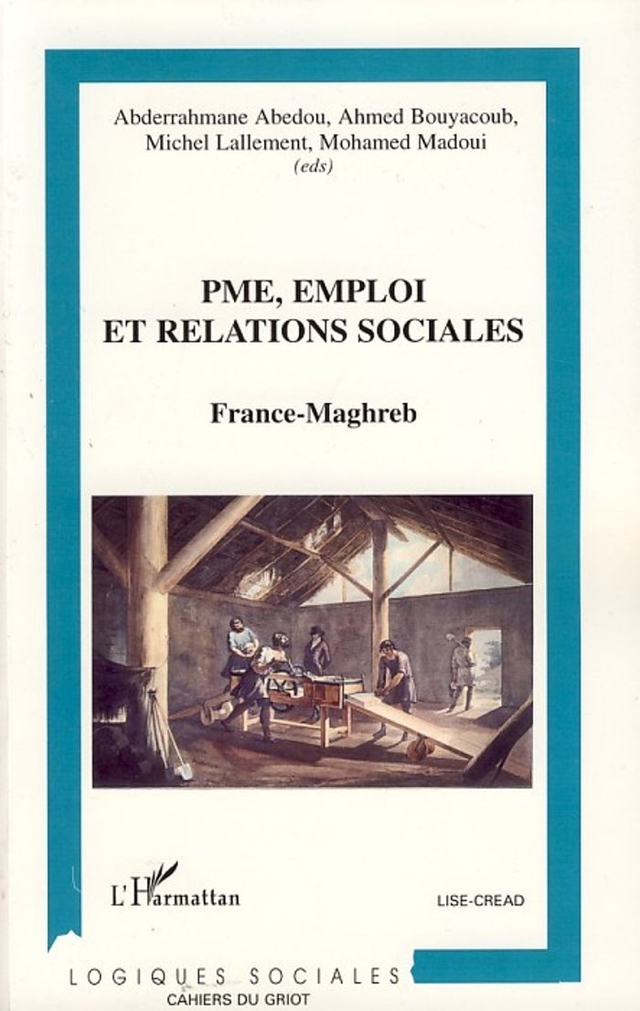 Couverture du livre « PME, EMPLOI ET RELATIONS SOCIALES - FRANCE-MAGHREB » de Xxx, librairie Les Contes Infusés à Corte