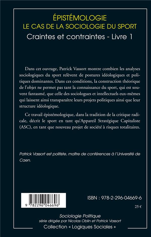 Quatrième de couverture de « EPISTEMOLOGIE LE CAS DE LA SOCIOLOGIE DU SPORT - VOL01 - CRAINTES ET CONSTANTES »