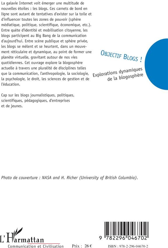 Quatrième de couverture de « OBJECTIF BLOGS! - EXPLORATIONS DYNAMIQUES DE LA BLOGOSPHERE »