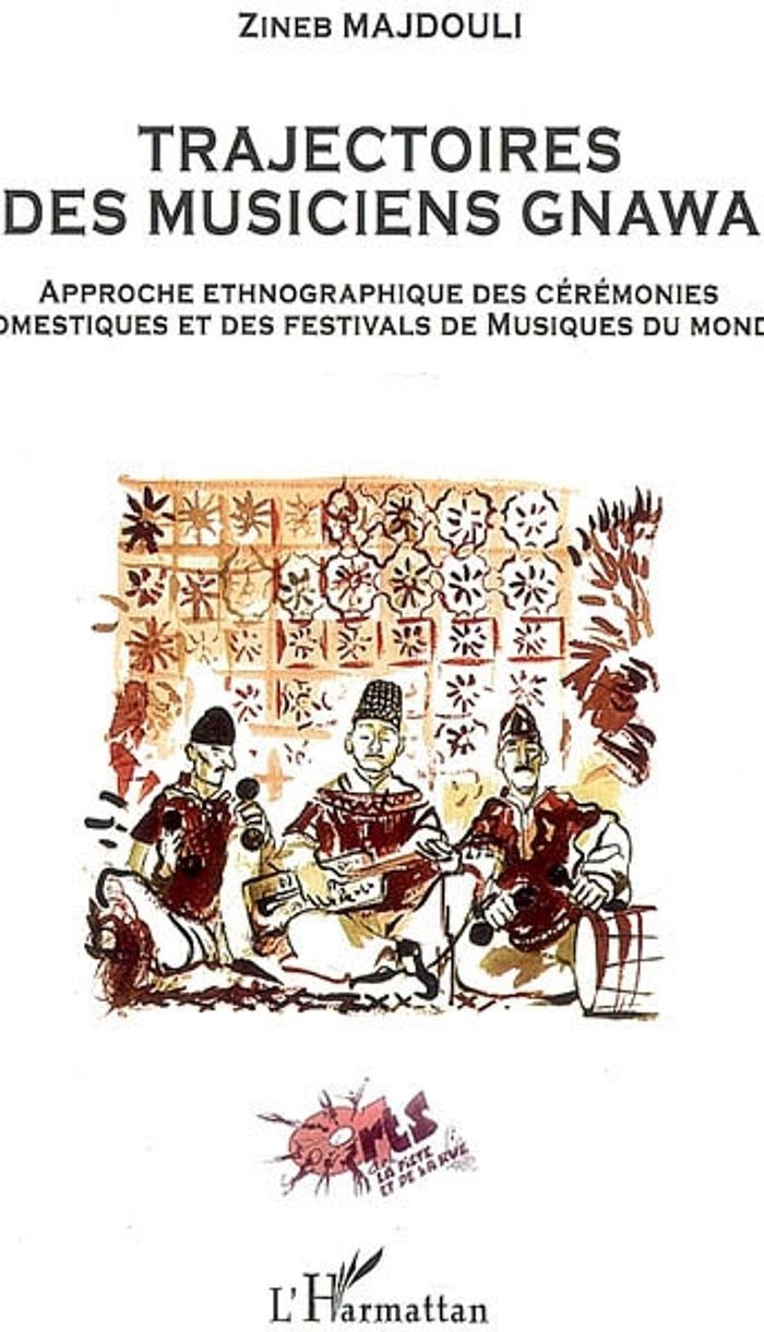 Couverture du livre « TRAJECTOIRES DES MUSICIENS GNAWA » de Zineb Majdouli, librairie Les Contes Infusés à Corte