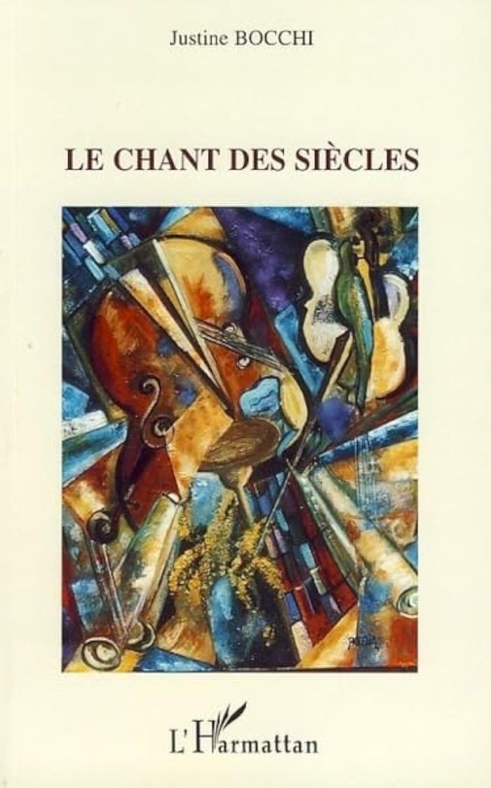 Couverture du livre « LE CHANT DES SIECLES » de Justine Bocchi, librairie Les Contes Infusés à Corte