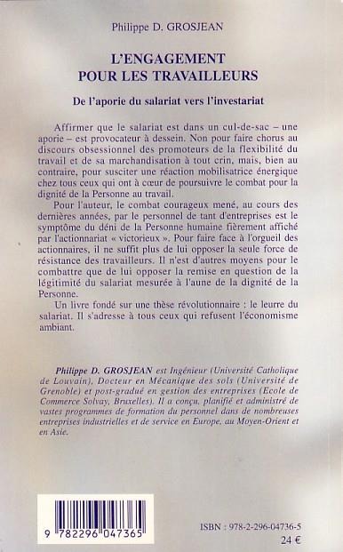 Quatrième de couverture de « L'ENGAGEMENT POUR LES TRAVAILLEURS - DE L'APORIE DU SALARIAT VERS L'INVESTARIAT »