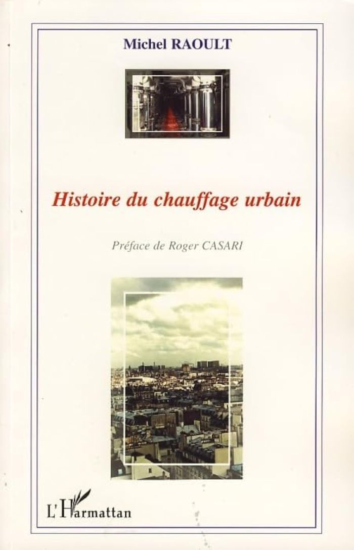 Couverture du livre « HISTOIRE DU CHAUFFAGE URBAIN » de Michel Raoult, librairie Les Contes Infusés à Corte
