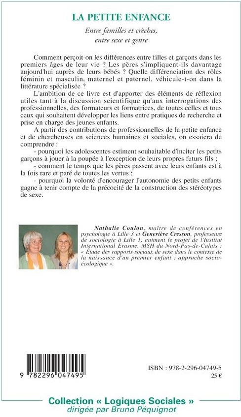 Quatrième de couverture de « LA PETITE ENFANCE - ENTRE FAMILLES ET CRECHES, ENTRE SEXE ET GENRE »