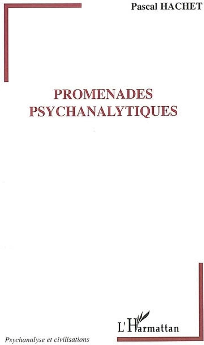 Couverture du livre « PROMENADES PSYCHANALYTIQUES » de Pascal Hachet, librairie Les Contes Infusés à Corte