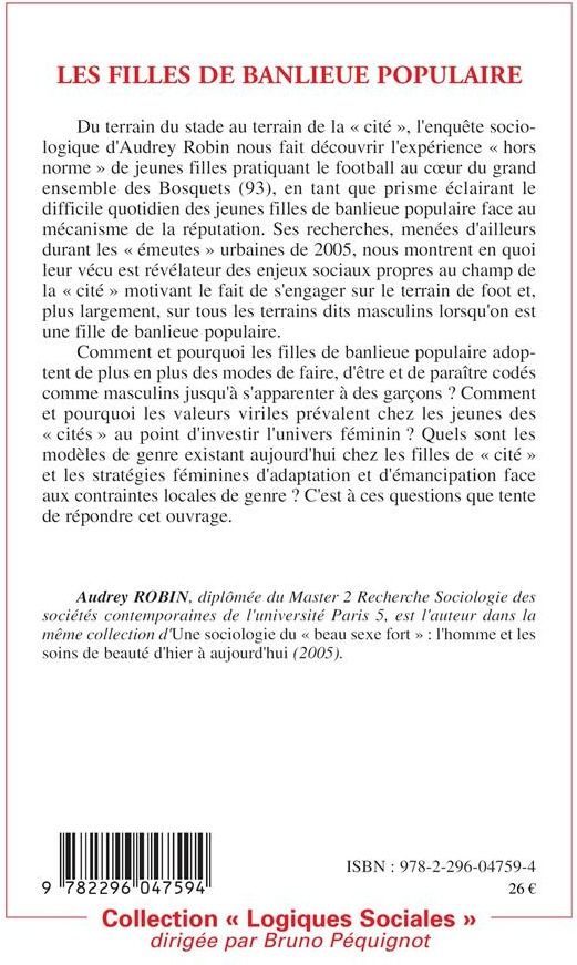 Quatrième de couverture de « LES FILLES DE BANLIEUE POPULAIRE - FOOTBALLEUSES ET "GARCONNES" DE "CITE":"MAUVAIS GENRE" OU "NOUVEA »