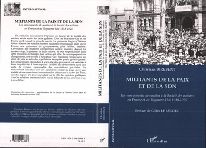 Couverture du livre « MILITANTS DE LA PAIX ET DE LA SDN - LES MOUVEMENTS DE SOUTIEN A LA SOCIETE DES NATIONS EN FRANCE ET » de Christian Birebent, librairie Les Contes Infusés à Corte