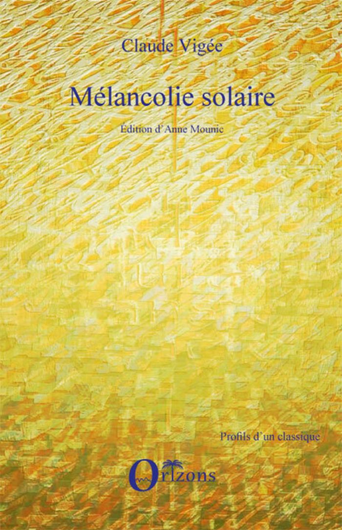 Couverture du livre « MELANCOLIE SOLAIRE » de Claude Vigee, librairie Les Contes Infusés à Corte