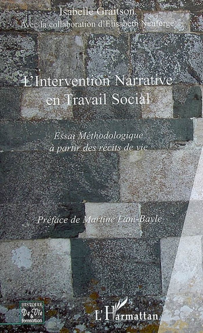Couverture du livre « L'INTERVENTION NARRATIVE EN TRAVAIL SOCIAL » de Isabelle Graitson, librairie Les Contes Infusés à Corte