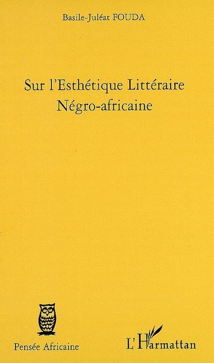 Couverture du livre « SUR L'ESTHETIQUE LITTERAIRE NEGRO-AFRICAINE » de Basile-Juleat Fouda, librairie Les Contes Infusés à Corte