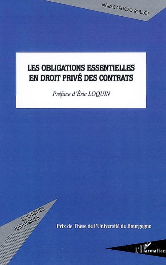 Couverture du livre « LES OBLIGATIONS ESSENTIELLES EN DROIT PRIVE DES CONTRATS » de Nelia Cardoso-Roulot, librairie Les Contes Infusés à Corte