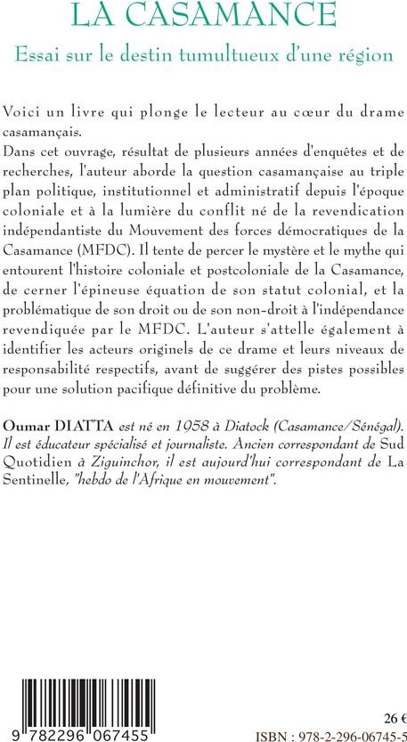 Quatrième de couverture de « LA CASAMANCE - ESSAI SUR LE DESTIN TUMULTUEUX D'UNE REGION »
