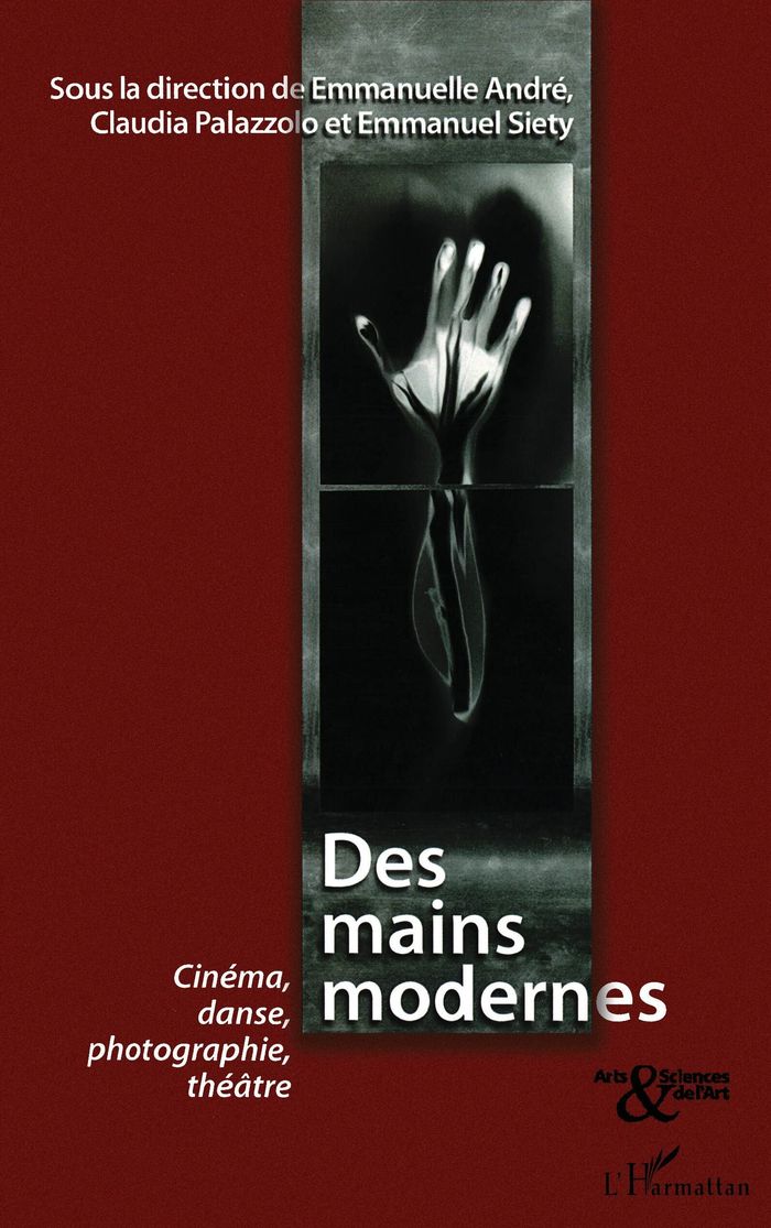 Couverture du livre « DES MAINS MODERNES - CINEMA, DANSE, PHOTOGRAPHIE, THEATRE » de Xxx, librairie Les Contes Infusés à Corte