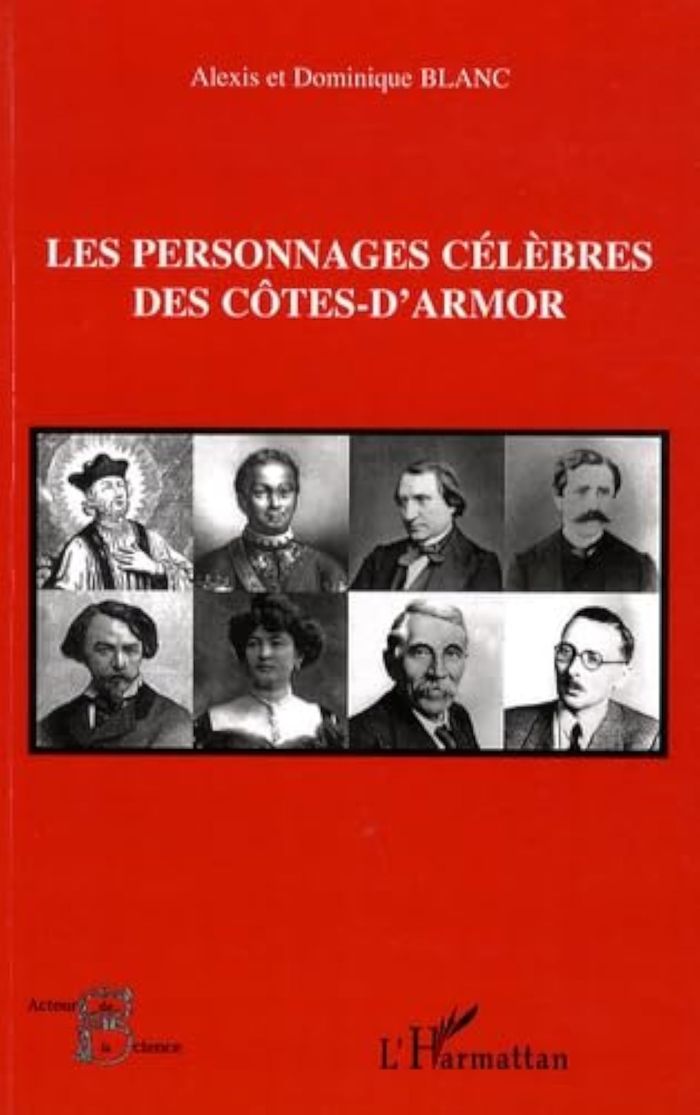 Couverture du livre « LES PERSONNAGES CELEBRES DES COTES-D'ARMOR » de Blanc, librairie Les Contes Infusés à Corte