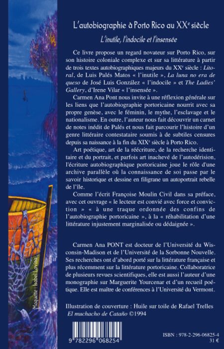 Quatrième de couverture de « L'AUTOBIOGRAPHIE A PORTO RICO AU XX SIECLE - L'INUTILE, L'INDOCILE ET L'INSENSEE »